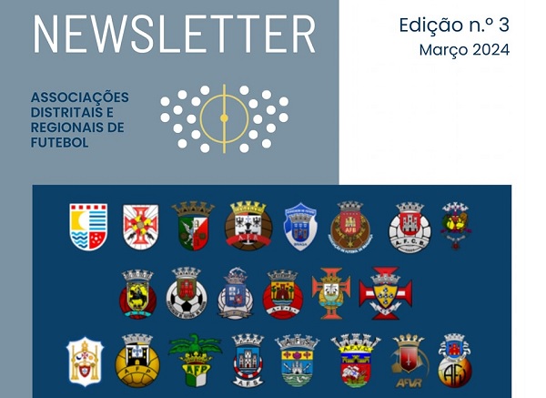 Edição n.º 3 da Newsletter das Associações Distritais e Regionais de Futebol 